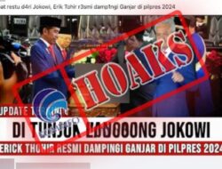 [HOAKS] Presiden Jokowi Tunjuk Erick Thohir Dampingi Ganjar Pranowo di Pilpres 2024