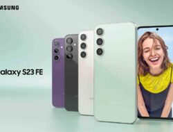 Samsung Galaxy S23 FE Diluncurkan dengan SoC Snapdragon 8 Gen 1/Exynos 2200, Tiga Kamera 50MP dan Baterai 4500mAh