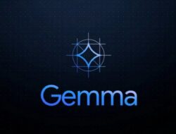 Google Meluncurkan Gemma, Model AI Publik Generasi Berikutnya untuk Pengembangan Etis