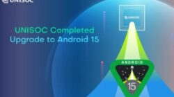 Unisoc Memperkenalkan Peningkatan Android 15 di Seluruh Platform 5G dan 4G-nya