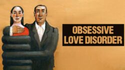 Tanda Obsessive Love Disorder (OLD) dan Penyebabnya