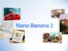 Nano Banana 2 Diluncurkan dengan Fitur Pro dan Kecepatan Lebih Cepat