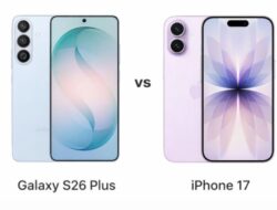 Galaxy S26 Plus vs iPhone 17: Nilai vs Performa – Mana yang Harus Anda Pilih?