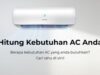 7 Hal yang Menentukan Harga AC di Pasaran