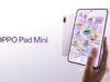 Oppo Pad Mini Hadir sebagai Perangkat Ringkas Bertenaga dengan Snapdragon 8 Generasi ke-5 dan Layar 144Hz