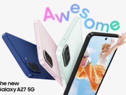Samsung Galaxy A27 5G Diluncurkan dengan Layar AMOLED 120Hz, Tiga Kamera 50MP, dan Pembaruan Perangkat Lunak hingga 2032