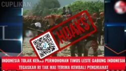 [HOAKS] Indonesia Tolak Permintaan Timor Leste Kembali ke NKRI