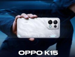 Spesifikasi dan Desain Oppo K15 Resmi Dikonfirmasi Menjelang Peluncuran