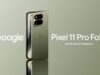 Google Pixel 11 Pro Fold Hadir dengan Mempertahankan Sebagian Besar Fitur Generasi Sebelumnya
