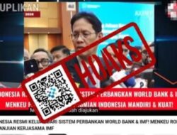 [HOAKS] Indonesia Resmi Keluar dari Keanggotaan World Bank