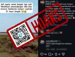 [HOAKS] Lumpur Lapindo Kembali Menyemburkan Lumpur Panasnya
