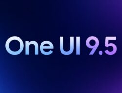Samsung Sudah Menguji One UI 9.5 untuk Model Non-unggulan