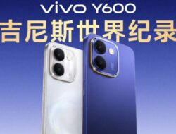Vivo Y600 Diperkenalkan dengan Baterai 10.000mAh dan Pencapaian Guinness World Records